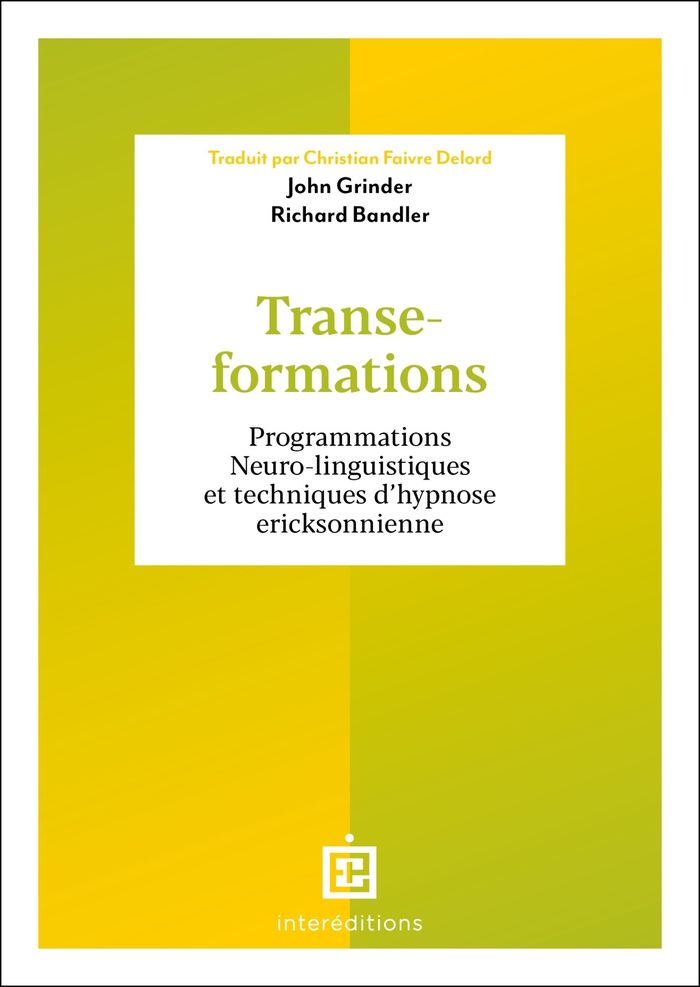 Couverture du livre « Transe-formations : programmations neuro-linguistiques et techniques d'hypnose éricksonnienne » de John Grinder, librairie Les Contes Infusés à Corte