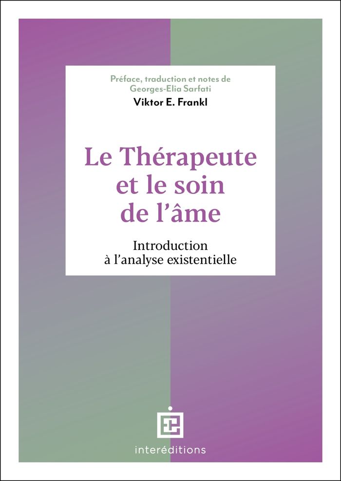 Couverture du livre « Le thérapeute et le soin de l'âme : introduction à l'analyse existentielle » de Viktor Emil Frankl, librairie Les Contes Infusés à Corte