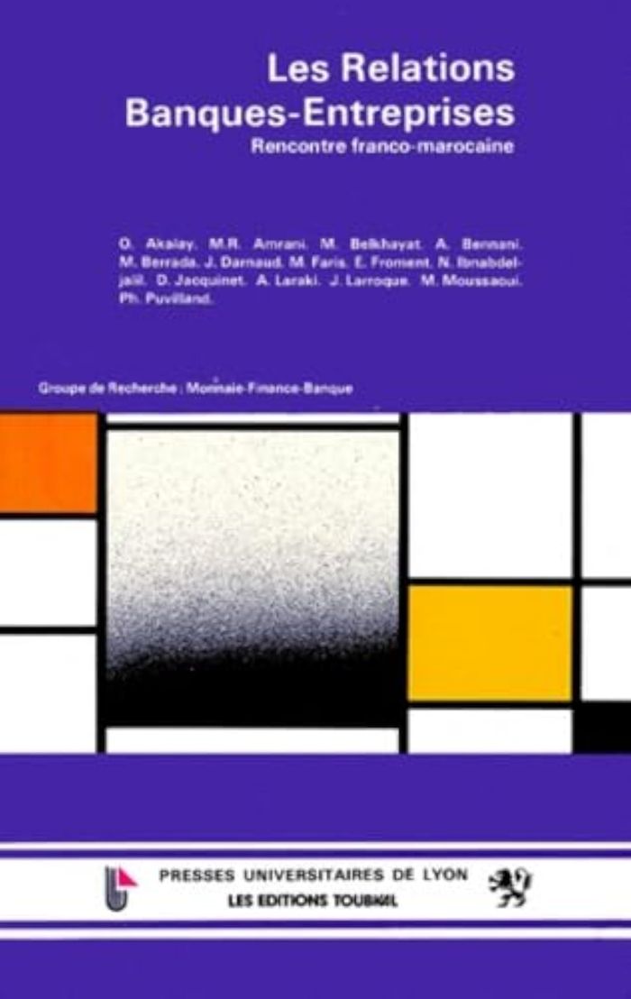 Couverture du livre « LES RELATIONS BANQUES-ENTREPRISES - RENCONTRE FRANCO-MAROCAINE, [RABAT, 8-9 NOVEMBRE 1985]... » de Amrani Mohamed Raja, librairie Les Contes Infusés à Corte