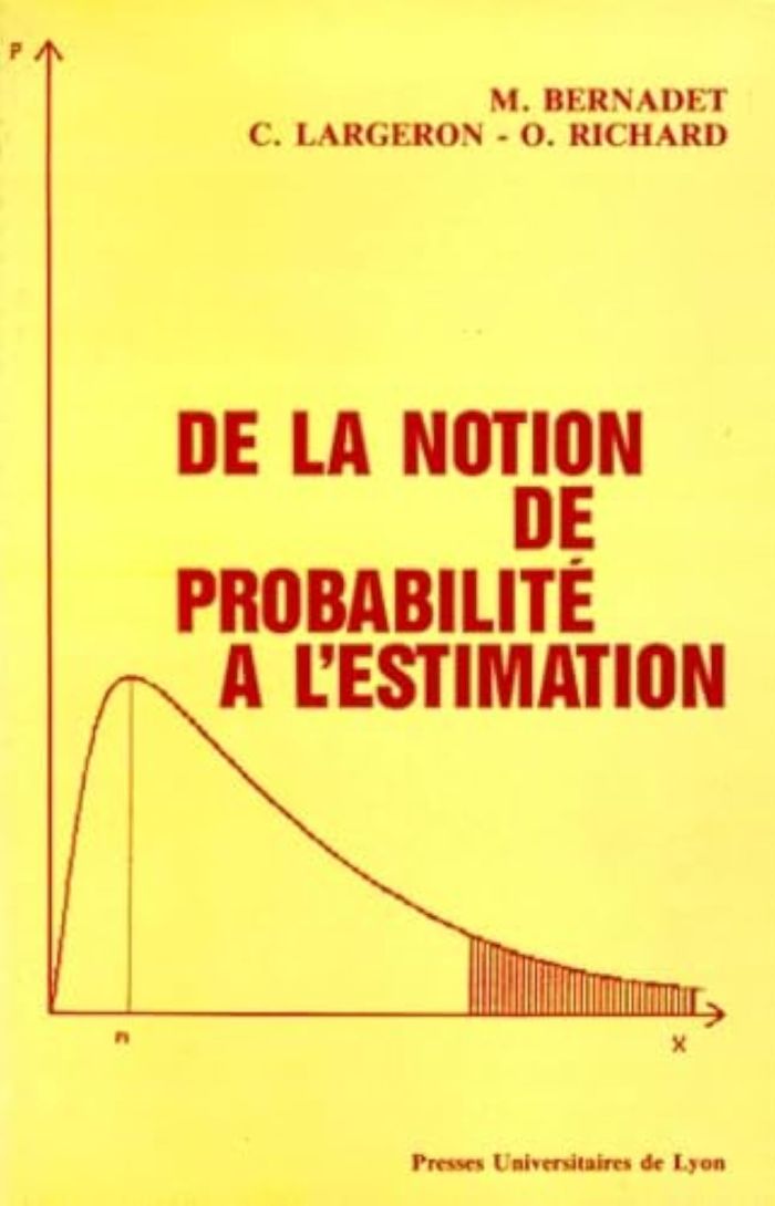 Couverture du livre « DE LA NOTION DE PROBABILITE A L'ESTIMATION - MANUEL D'EXERCICES CORRIGES AVEC RAPPELS DE COURS » de Maurice Bernardet, librairie Les Contes Infusés à Corte