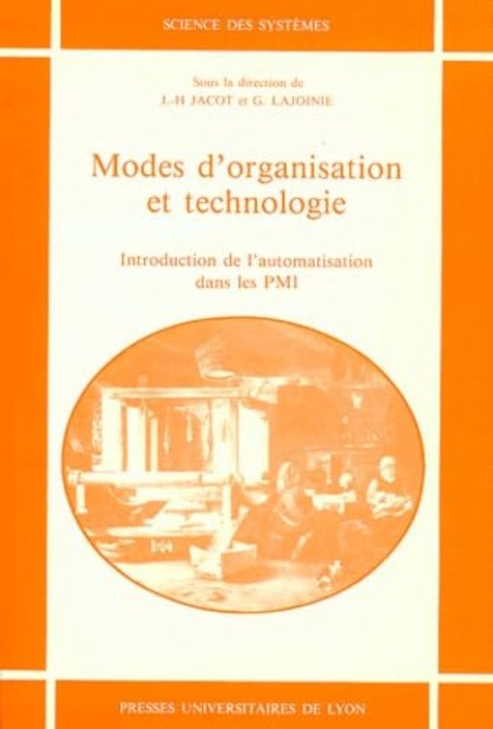 Couverture du livre « MODES D'ORGANISATION ET TECHNOLOGIE - INTRODUCTION DE L'AUTOMATISATION DANS LES PMI » de Jacques-Henri Jacot, librairie Les Contes Infusés à Corte