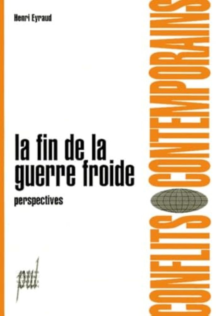 Couverture du livre « LA FIN DE LA GUERRE FROIDE - PERSPECTIVES » de Henri Eyraud, librairie Les Contes Infusés à Corte