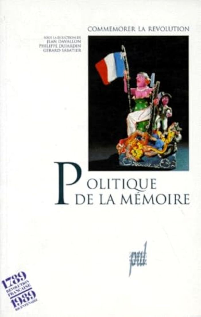 Couverture du livre « POLITIQUE DE LA MEMOIRE - COMMEMORER LA REVOLUTION » de Jean Davallon, librairie Les Contes Infusés à Corte