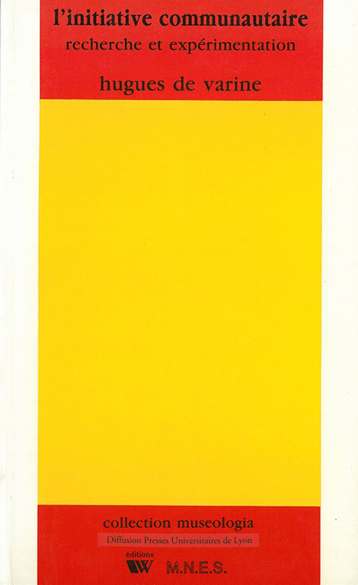 Couverture du livre « L'INITIATIVE COMMUNAUTAIRE - RECHERCHE ET EXPERIMENTATION » de De Varine Hugues, librairie Les Contes Infusés à Corte