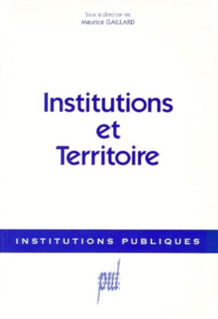 Couverture du livre « INSTITUTIONS ET TERRITOIRE » de Maurice Gaillard, librairie Les Contes Infusés à Corte
