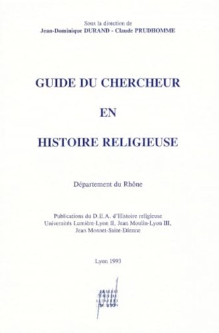 Couverture du livre « GUIDE DU CHERCHEUR EN HISTOIRE RELIGIEUSE - DEPARTEMENT DU RHONE » de J-D. Durand, librairie Les Contes Infusés à Corte