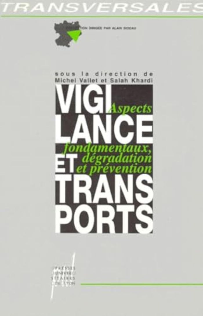Couverture du livre « VIGILANCE ET TRANSPORTS. ASPECTS FONDAMENTAUX, DEGRADATION ET PREVENT ION » de Michel Vallet, Khard, librairie Les Contes Infusés à Corte