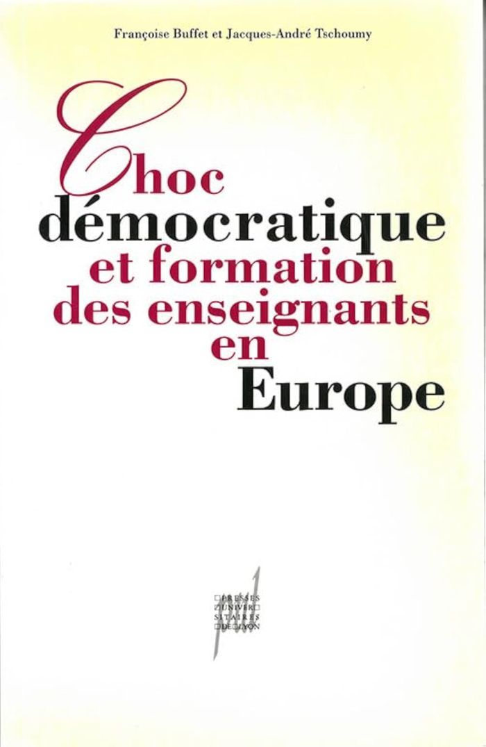 Couverture du livre « CHOC DEMOCRATIQUE ET FORMATION DES ENSEIGNANTS EN EUROPE » de Buffet-Ramousse, librairie Les Contes Infusés à Corte