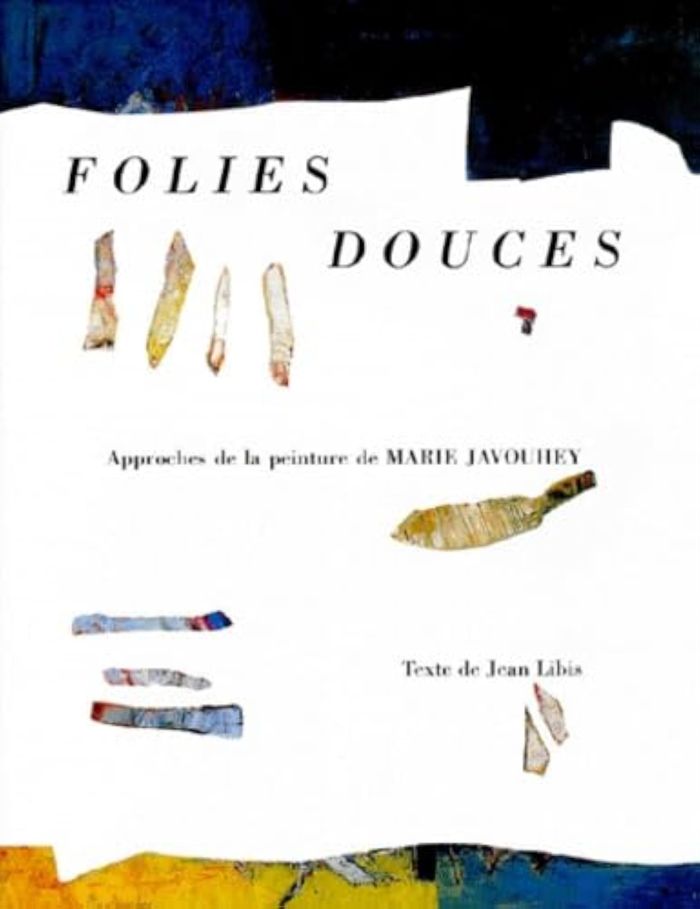 Couverture du livre « FOLIES DOUCES - APPROCHES DE LA PEINTURE DE MARIE JAVOUHEY », librairie Les Contes Infusés à Corte