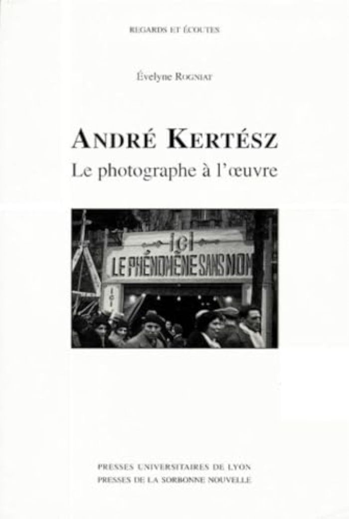 Couverture du livre « ANDRE KERTESZ - LE PHOTOGRAPHE A L'OEUVRE » de Evelyne Rogniat, librairie Les Contes Infusés à Corte