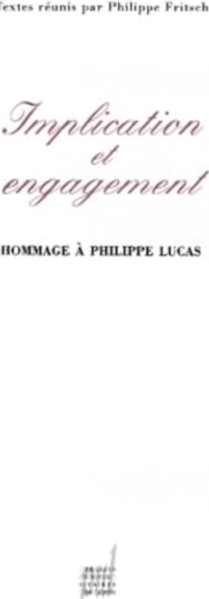 Couverture du livre « IMPLICATION ET ENGAGEMENT - HOMMAGE A PHILIPPE LUCAS » de Philippe Fritsch, librairie Les Contes Infusés à Corte