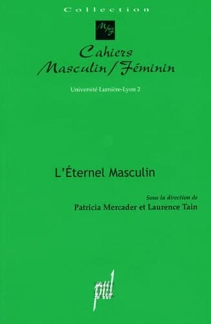 Couverture du livre « L'ETERNEL MASCULIN » de Patricia Mercader, librairie Les Contes Infusés à Corte