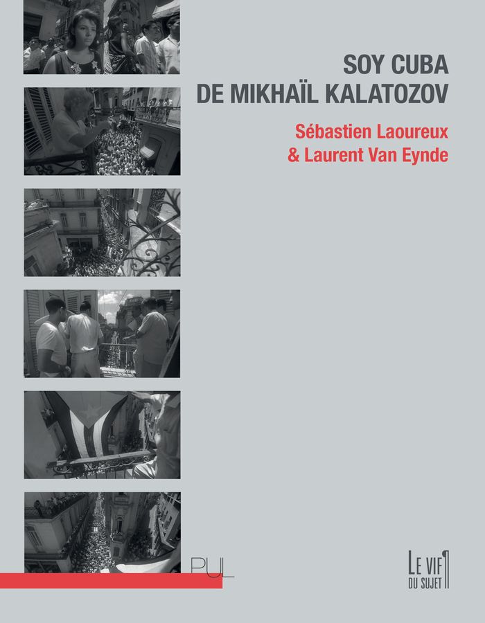 Couverture du livre « "Soy Cuba" de Mikhaïl Kalatozov » de Sébastien Laoureux, librairie Les Contes Infusés à Corte