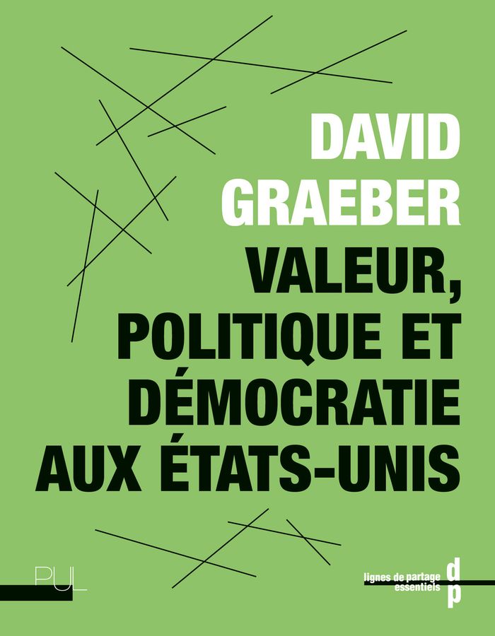 Couverture du livre « Valeur, politique et démocratie aux États-Unis » de David Graeber, librairie Les Contes Infusés à Corte