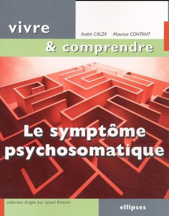 Couverture du livre « LE SYMPTOME PSYCHOSOMATIQUE, UN LANGAGE DU CORPS A DECODER », librairie Les Contes Infusés à Corte