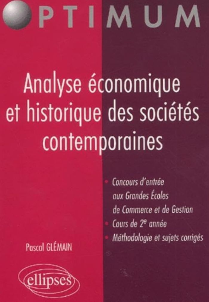 Couverture du livre « ANALYSE ECONOMIQUE ET HISTORIQUE DES SOCIETES CONTEMPORAINES » de Pascal Glemain, librairie Les Contes Infusés à Corte