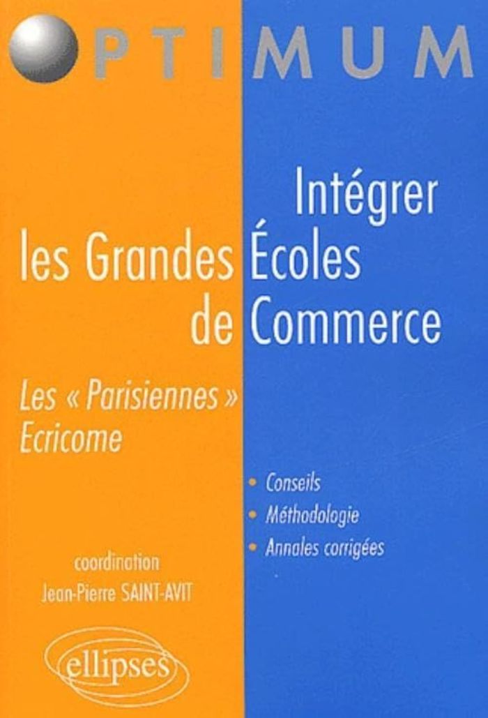 Couverture du livre « INTEGRER LES GRANDES ECOLES DE COMMERCE (ECRICOME ET LES 'PARISIENNES') » de J-P. Saint-Avit, librairie Les Contes Infusés à Corte
