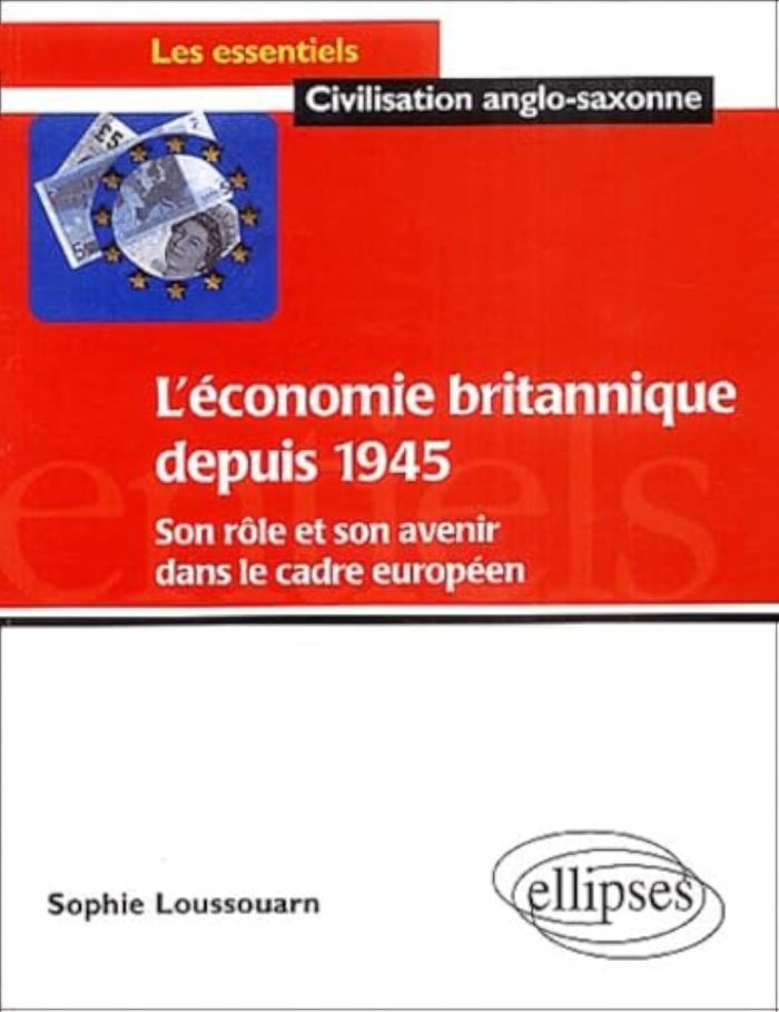 Couverture du livre « L'ECONOMIE BRITANNIQUE DEPUIS 1945: SON ROLE ET SON AVENIR DANS LE CADRE EUROPEEN », librairie Les Contes Infusés à Corte