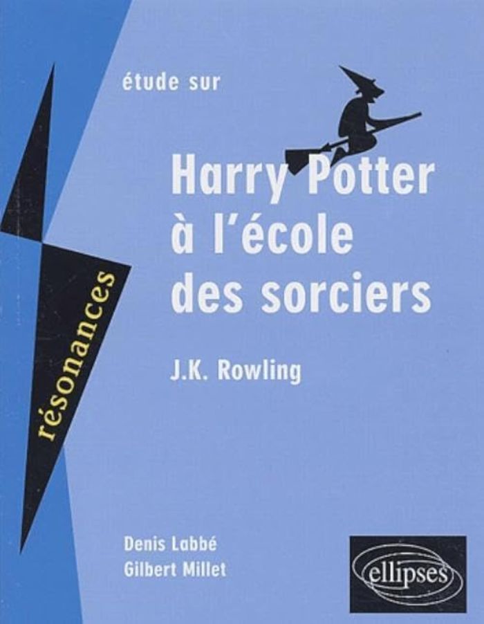 Couverture du livre « ROWLING, HARRY POTTER A L'ECOLE DES SORCIERS » de Labbe/millet, librairie Les Contes Infusés à Corte
