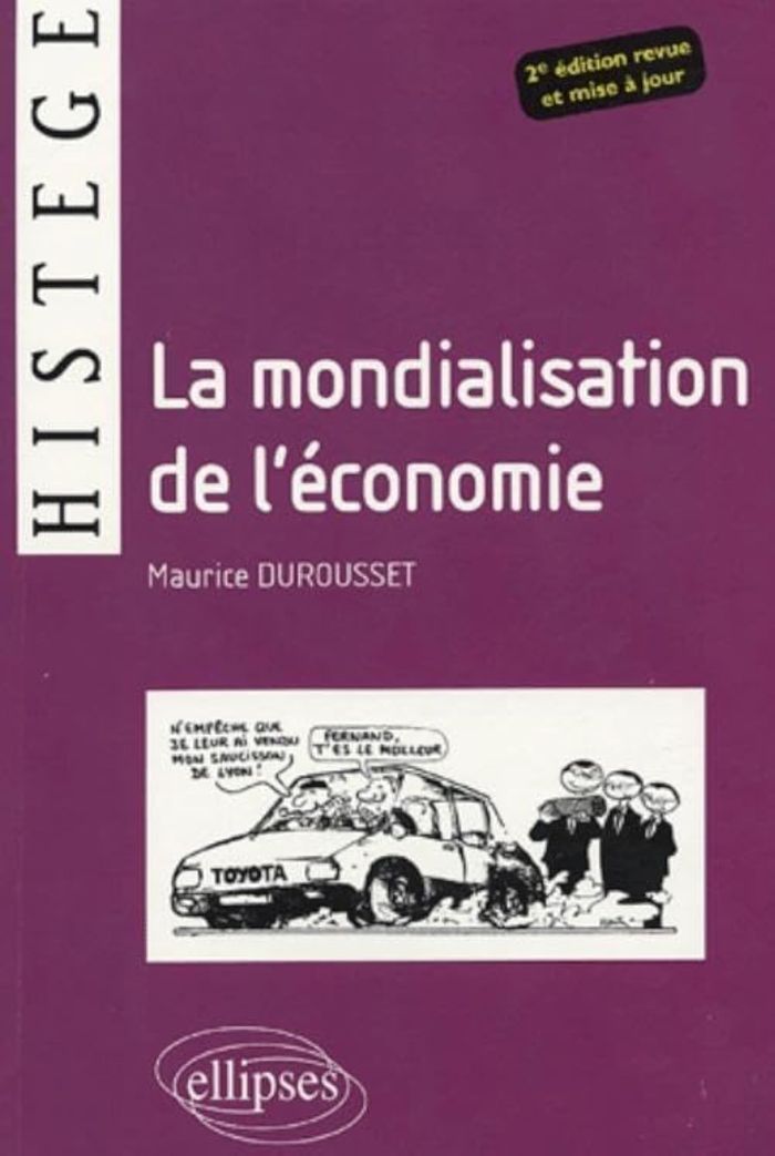 Couverture du livre « LA MONDIALISATION DE L'ECONOMIE » de Maurice Durousset, librairie Les Contes Infusés à Corte