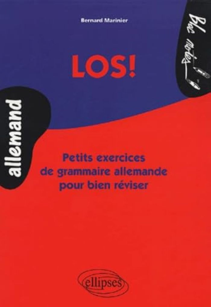 Couverture du livre « LOS! PETITS EXERCICES DE GRAMMAIRE ALLEMANDE POUR BIEN REVISER » de Bernard Marinier, librairie Les Contes Infusés à Corte