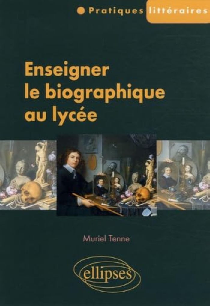 Couverture du livre « ENSEIGNER LE BIOGRAPHIQUE AU LYCEE » de Muriel Tenne, librairie Les Contes Infusés à Corte