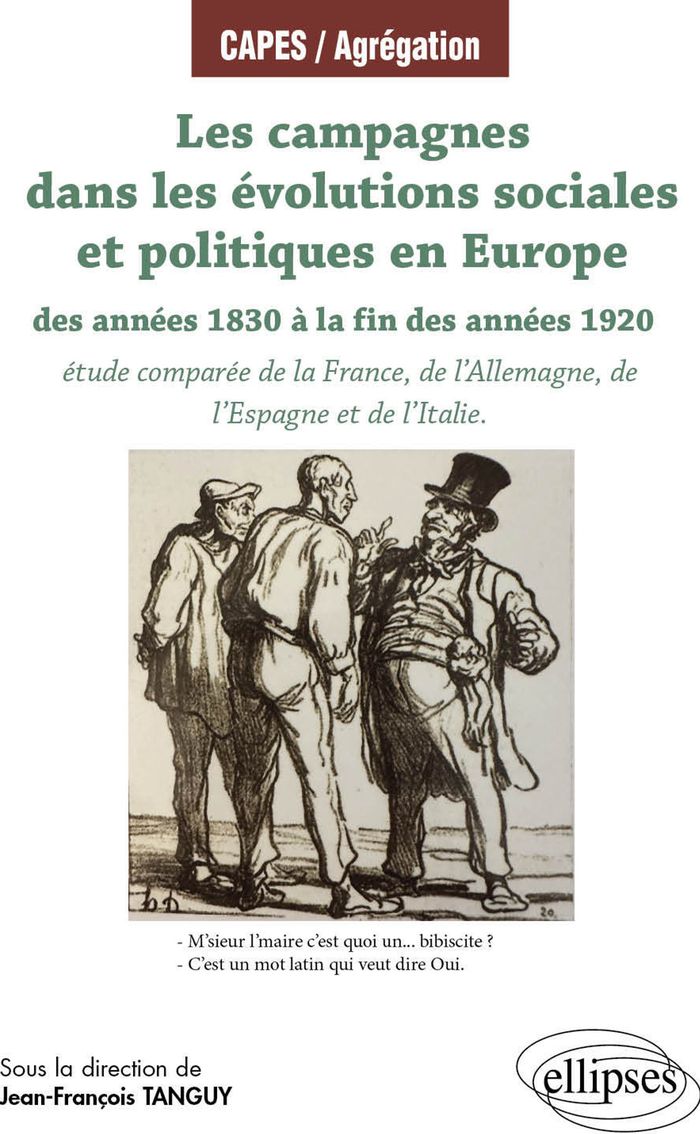 Couverture du livre « LES CAMPAGNES DANS LES EVOLUTIONS SOCIALES ET POLITIQUES EN EUROPE DES ANNEES 1830 A LA FIN DES ANNE » de Jean-Francois Tanguy, librairie Les Contes Infusés à Corte