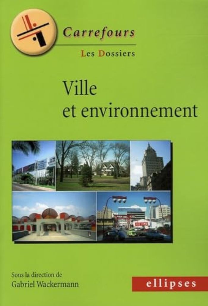 Couverture du livre « VILLE ET ENVIRONNEMENT » de Gabriel Wackermann, librairie Les Contes Infusés à Corte