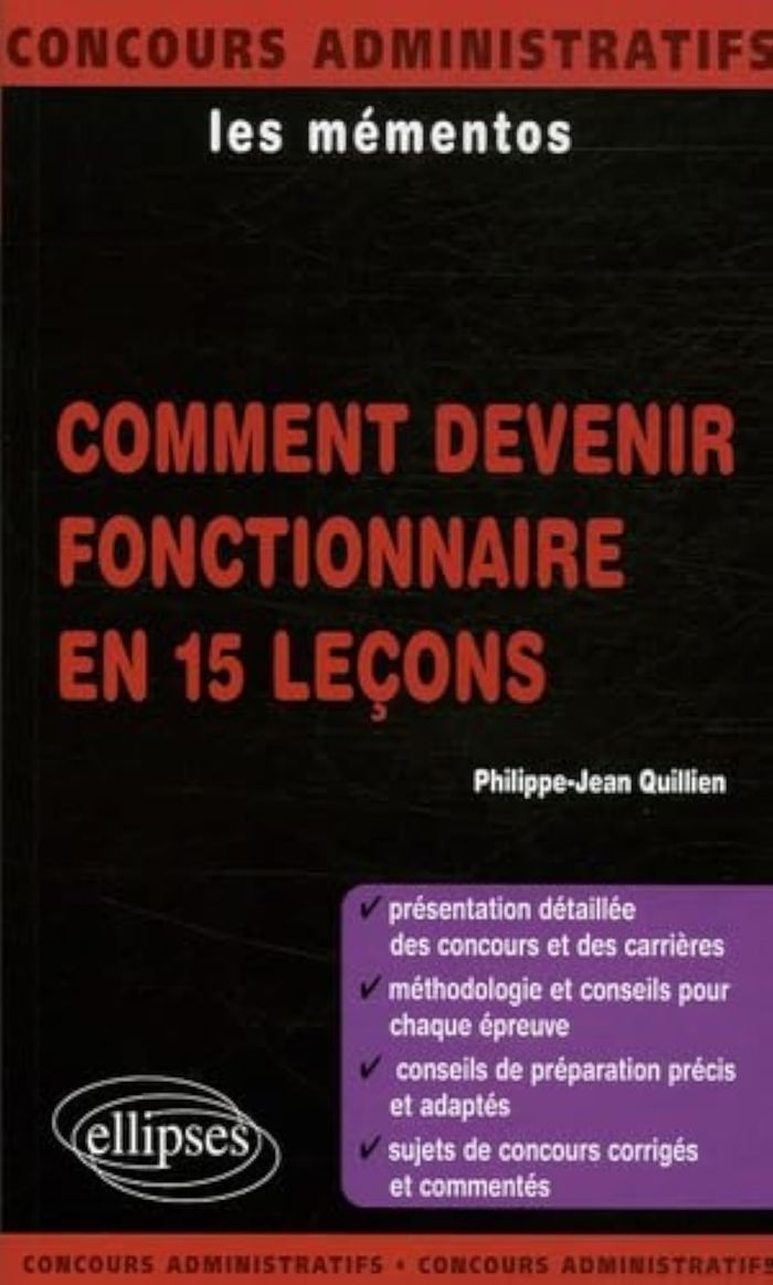 Couverture du livre « COMMENT DEVENIR FONCTIONNAIRE EN 15 LECONS » de P-J. Quillien, librairie Les Contes Infusés à Corte