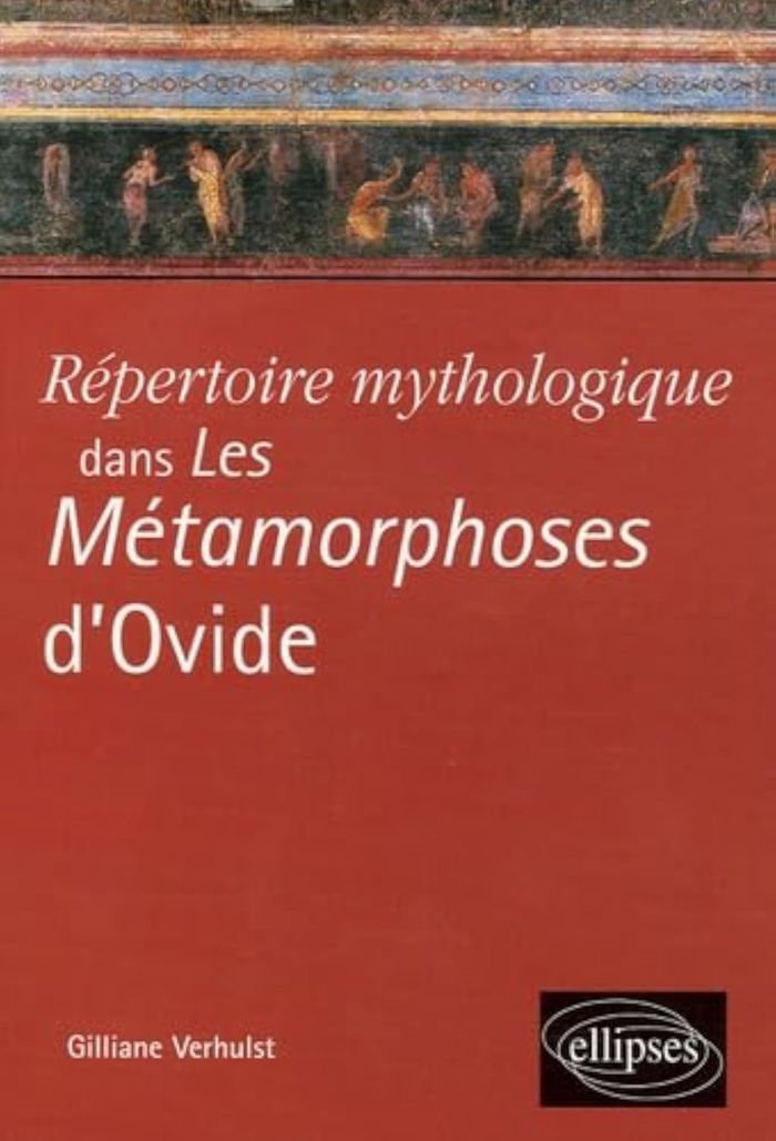 Couverture du livre « REPERTOIRE MYTHOLOGIQUE DANS LES METAMORPHOSES D'OVIDE » de Gilliane Verhulst, librairie Les Contes Infusés à Corte