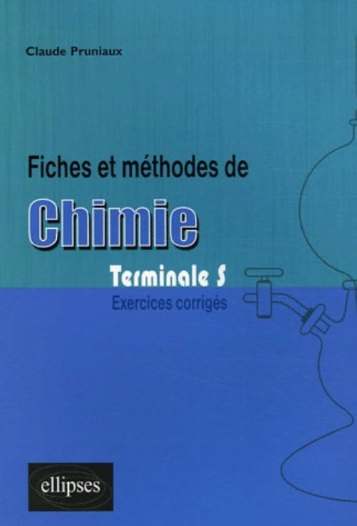 Couverture du livre « FICHES ET METHODES DE CHIMIE EN TERMINALE S » de Claude Pruniaux, librairie Les Contes Infusés à Corte