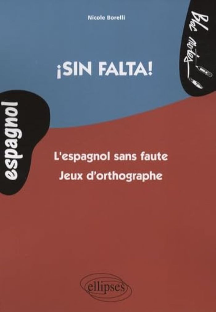 Couverture du livre « ISIN FALTA! L'ESPAGNOL SANS FAUTE. JEUX D'ORTHOGRAPHE » de Nicole Borelli, librairie Les Contes Infusés à Corte