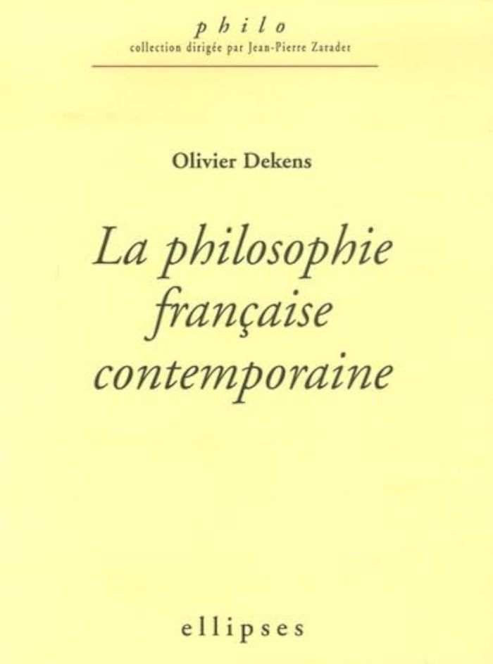Couverture du livre « PHILOSOPHIE FRANCAISE CONTEMPORAINE (LA) » de Olivier Dekens, librairie Les Contes Infusés à Corte