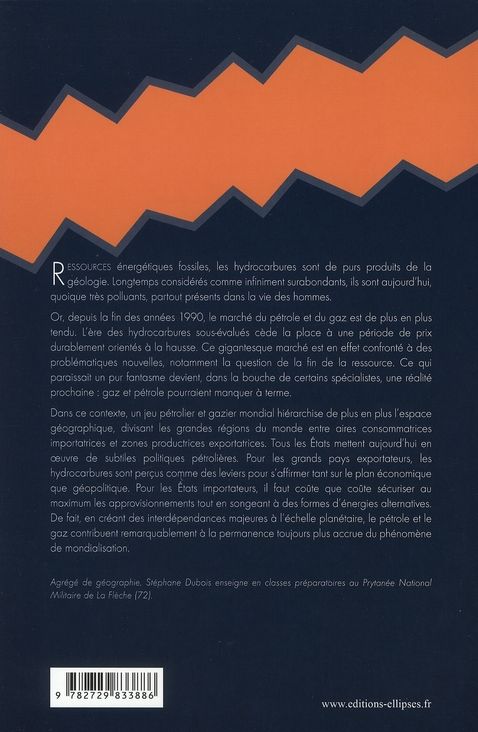 Quatrième de couverture de « LES HYDROCARBURES DANS LE MONDE. ETAT DES LIEUX ET PERSPECTIVES »