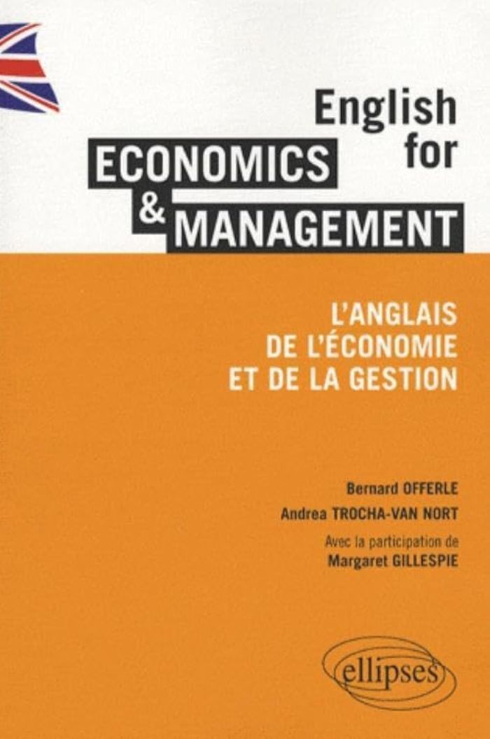 Couverture du livre « ENGLISH FOR ECONOMICS & MANAGEMENT. L'ANGLAIS DE L'ECONOMIE ET DE LA GESTION » de Offerle/trocha-Van, librairie Les Contes Infusés à Corte