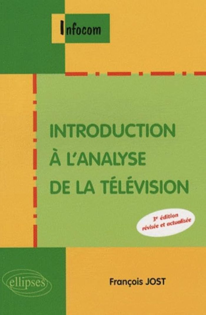 Couverture du livre « INTRODUCTION A L'ANALYSE DE LA TELEVISION » de Francois Jost, librairie Les Contes Infusés à Corte