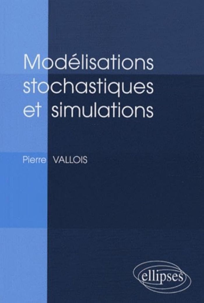Couverture du livre « MODELISATIONS STOCHASTIQUES ET SIMULATIONS », librairie Les Contes Infusés à Corte