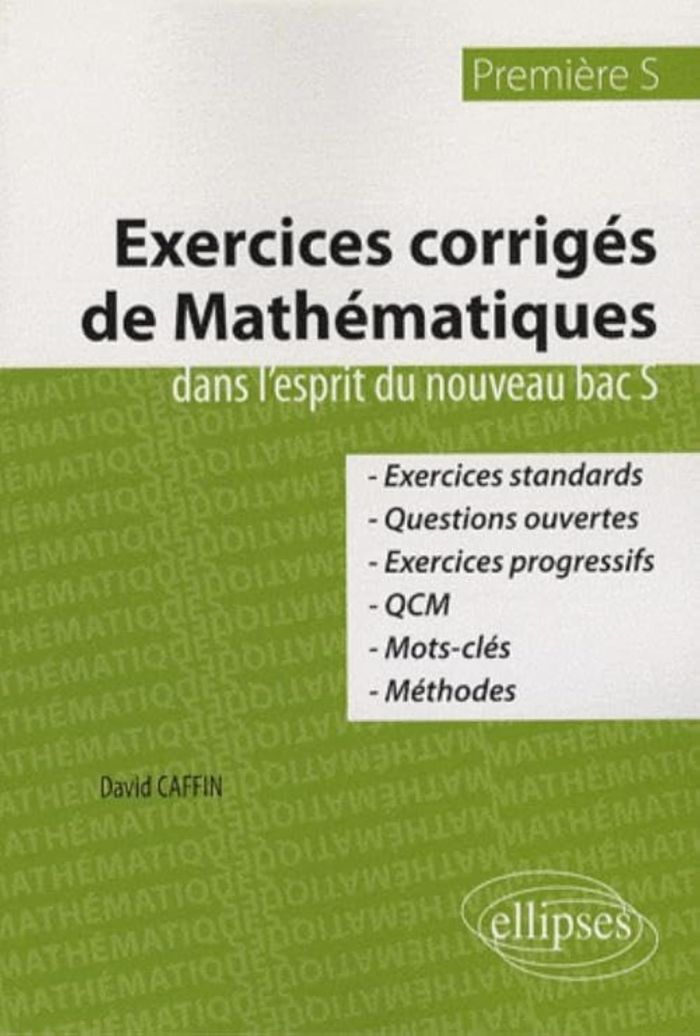 Couverture du livre « EXERCICES CORRIGES DE MATHEMATIQUES DANS L'ESPRIT DU NOUVEAU BAC S - PREMIERE S » de David Caffin, librairie Les Contes Infusés à Corte
