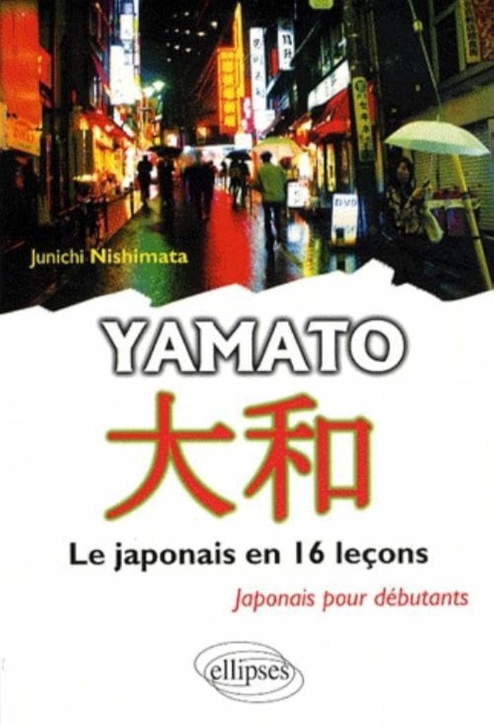 Couverture du livre « YAMATO - LE JAPONAIS EN 16 LECONS » de Junichi Nishimata, librairie Les Contes Infusés à Corte