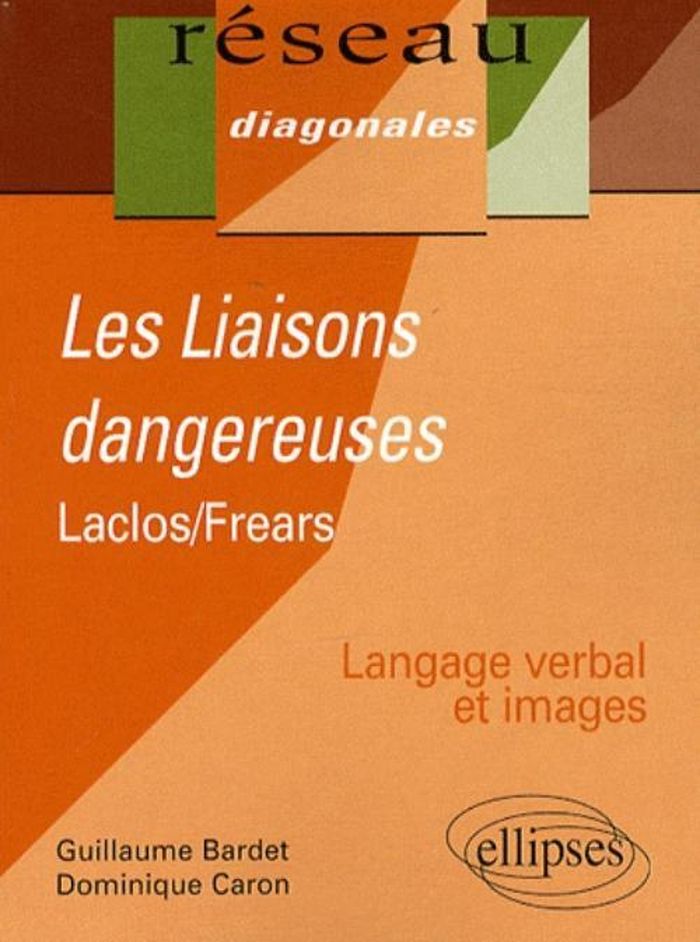 Couverture du livre « LACLOS/FREARS, LES LIAISONS DANGEREUSES » de Caron/bardet, librairie Les Contes Infusés à Corte