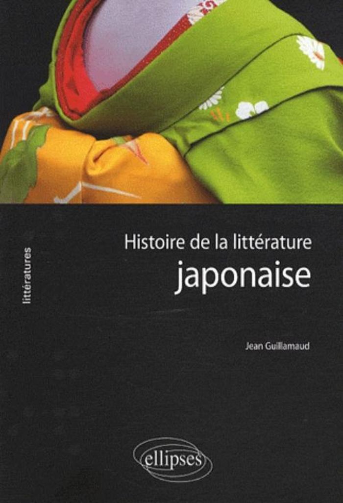 Couverture du livre « HISTOIRE DE LA LITTERATURE JAPONAISE » de Jean Guillamaud, librairie Les Contes Infusés à Corte
