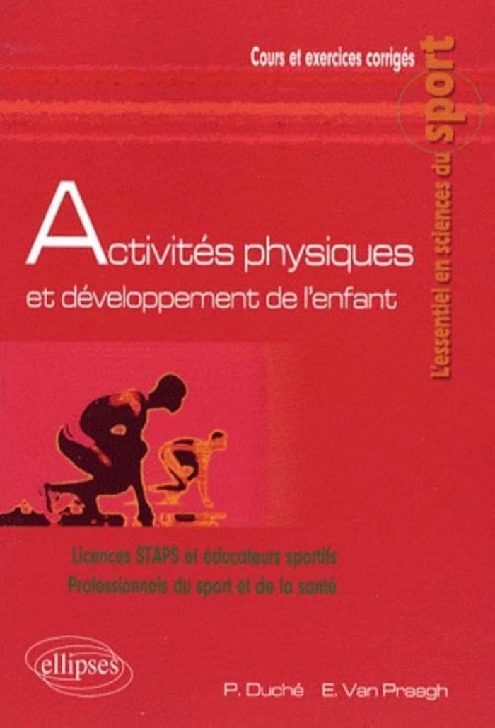 Couverture du livre « ACTIVITES PHYSIQUES ET DEVELOPPEMENT DE L'ENFANT » de Duche/van, librairie Les Contes Infusés à Corte