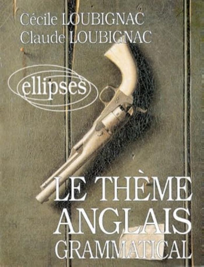 Couverture du livre « LE THEME ANGLAIS GRAMMATICAL » de Loubignac, librairie Les Contes Infusés à Corte