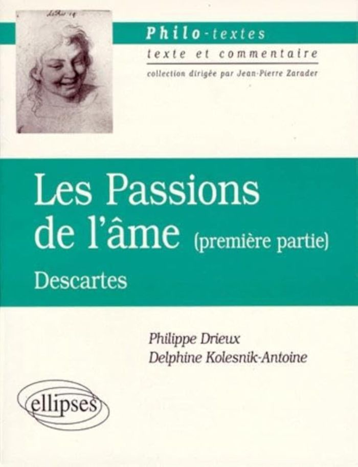 Couverture du livre « DESCARTES, LES PASSIONS DE L'AME, PREMIERE PARTIE » de Drieux, librairie Les Contes Infusés à Corte