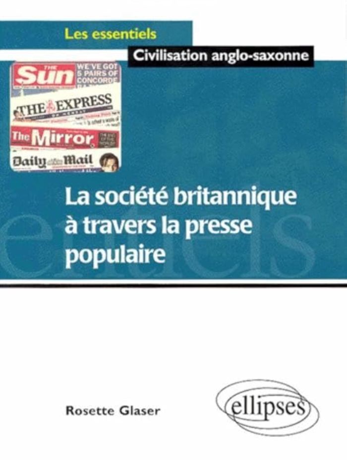 Couverture du livre « LA SOCIETE BRITANNIQUE A TRAVERS LA PRESSE POPULAIRE » de Rosette Glaser, librairie Les Contes Infusés à Corte