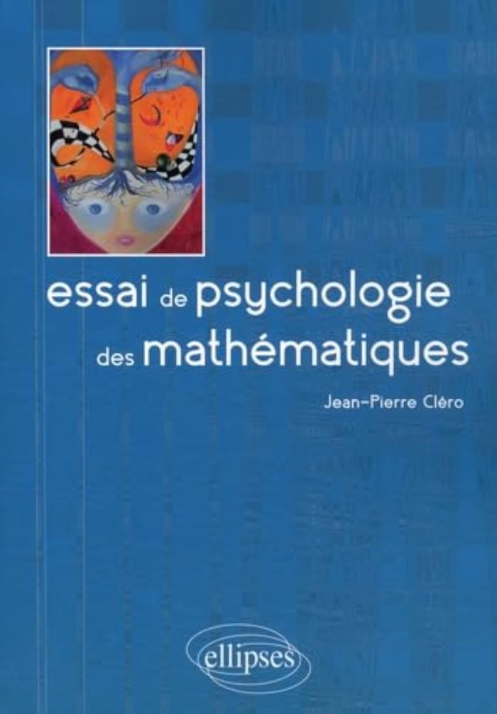 Couverture du livre « ESSAI DE PSYCHOLOGIE DES MATHEMATIQUES » de Jean-Pierre Clero, librairie Les Contes Infusés à Corte