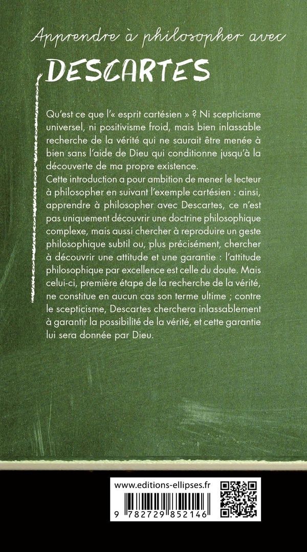 Quatrième de couverture de « APPRENDRE A PHILOSOPHER AVEC DESCARTES »