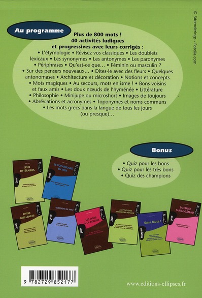 Quatrième de couverture de « QUESTIONS DE VOCABULAIRE 40 JEUX ET TESTS POUR AMELIORER SON EXPRESSION »