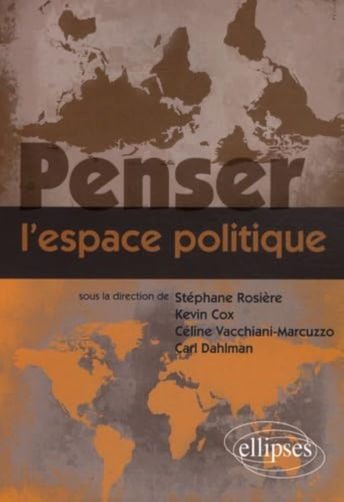 Couverture du livre « PENSER L'ESPACE POLITIQUE » de Rosiere/cox/dahlman, librairie Les Contes Infusés à Corte