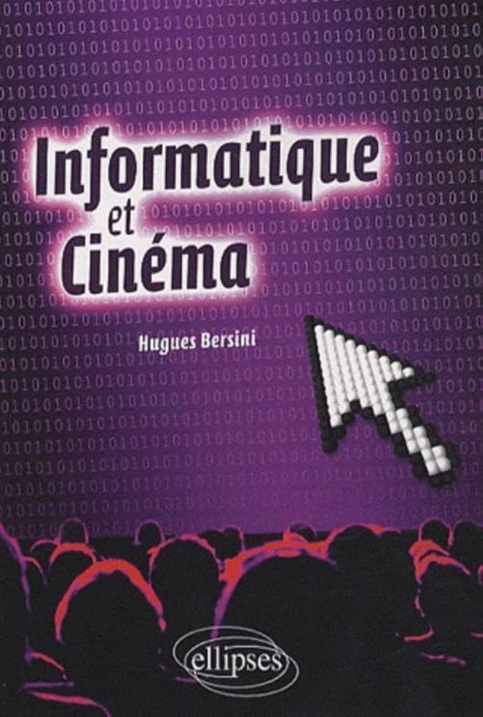 Couverture du livre « INFORMATIQUE ET CINEMA » de Hugues Bersini, librairie Les Contes Infusés à Corte